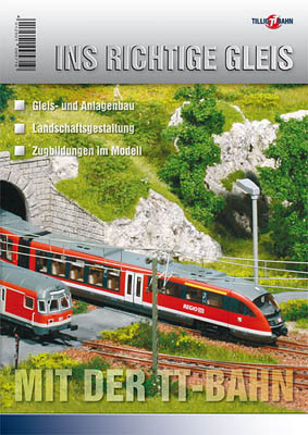 Tillig 09571 - Anleitungsheft "Ins richtige Gleis mit der TILLIG-TT-Bahn", Bradler Verlag